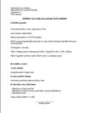 Zahteva za uveljavljanje odškodnine od države zaradi kaznivega dejanja - To je zahteva, ki jo lahko uveljavljajo žrtve nasilnih naklepnih dejanj, če pa je bila posledica nasilnega naklepnega dejanja smrt žrtve, pa njeni svojci, do nadomestila pogrebnih stroškov pa je upravičena oseba, ki je te stroške plačala.
Pogoj za priznanje odškodnine je, da je bilo dejanje zaznano ali policiji naznanjeno kot kaznivo dejanje, ne glede na to, ali je storilec znan, in ne glede na to, ali je kazenski postopek uveden.